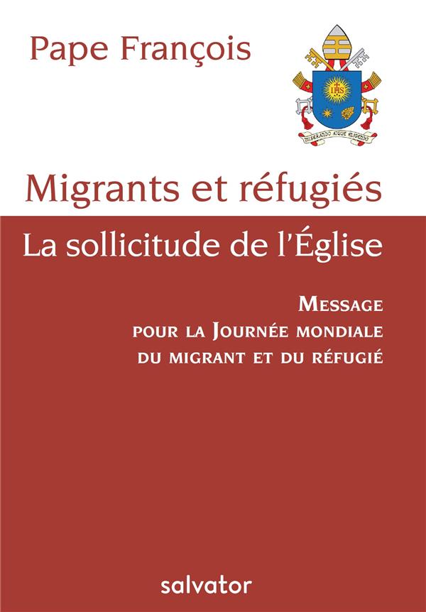 MIGRANTS ET REFUGIES, LA SOLLICITUDE DE L'EGLISE