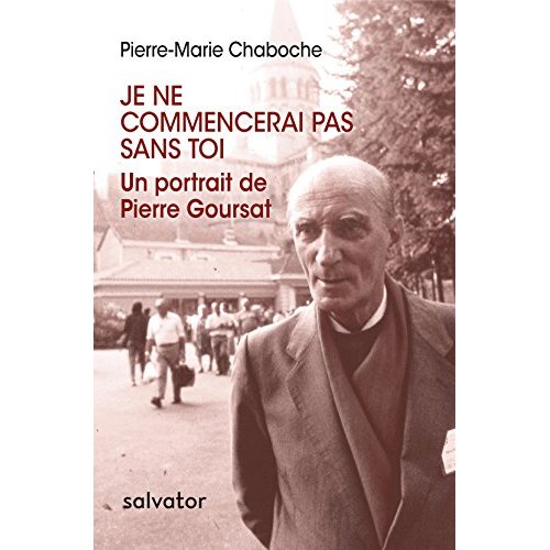 JE NE COMMENCERAI PAS SANS TOI. UN PORTRAIT DE PIERRE GOURSAT