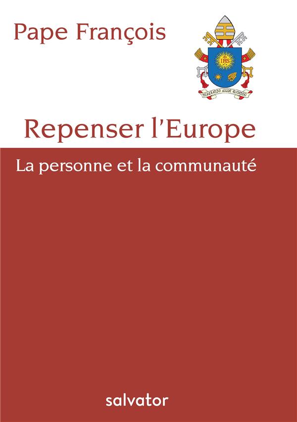 REPENSER L'EUROPE. LA PERSONNE ET LA COMMUNAUTE