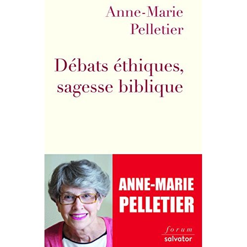 DEBATS ETHIQUES, SAGESSE BIBLIQUE