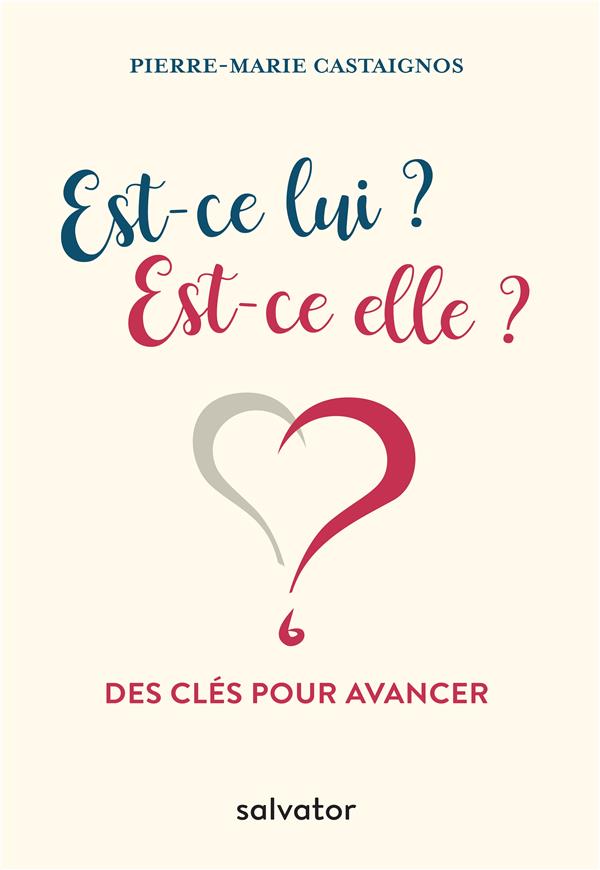 EST-CE LUI ? EST-CE ELLE ? - DES CLES POUR AVANCER