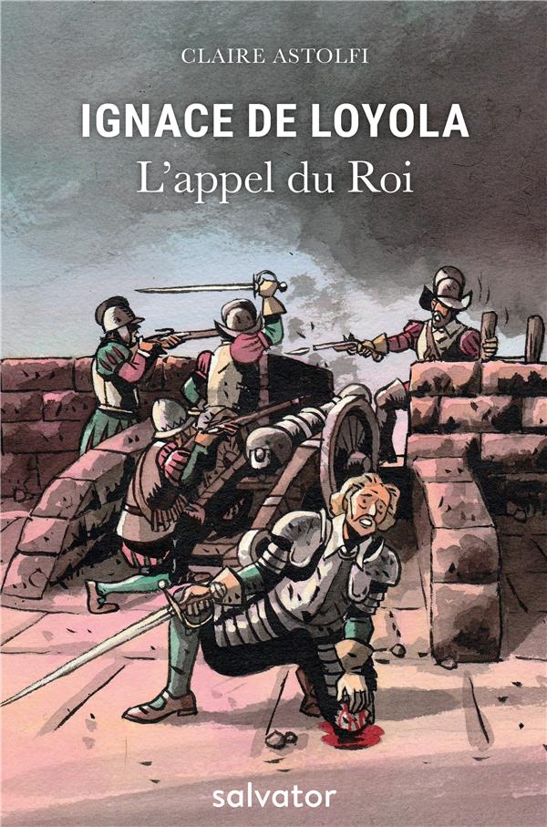 IGNACE DE LOYOLA - L'APPEL DU ROI