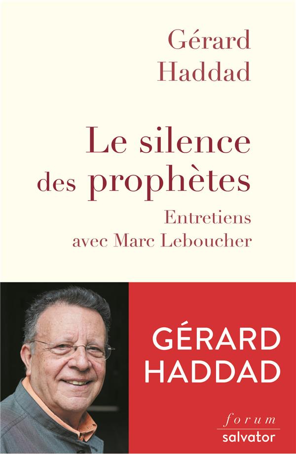 LE SILENCE DES PROPHETES - ENTRETIENS AVEC MARC LEBOUCHER