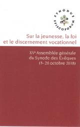 LES JEUNES, LA FOI ET LE DISCERNEMENT VOCATIONNEL - DOCUMENT FINAL DU SYNODE