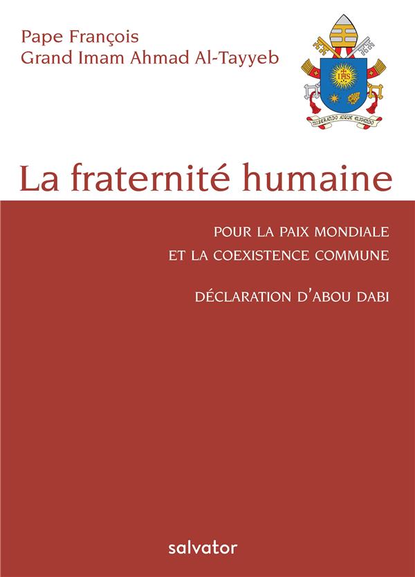 LA FRATERNITE HUMAINE, POUR LA PAIX MONDIALE ET LA COEXISTENCE COMMUNE - DECLARATION D'ABOU DABI