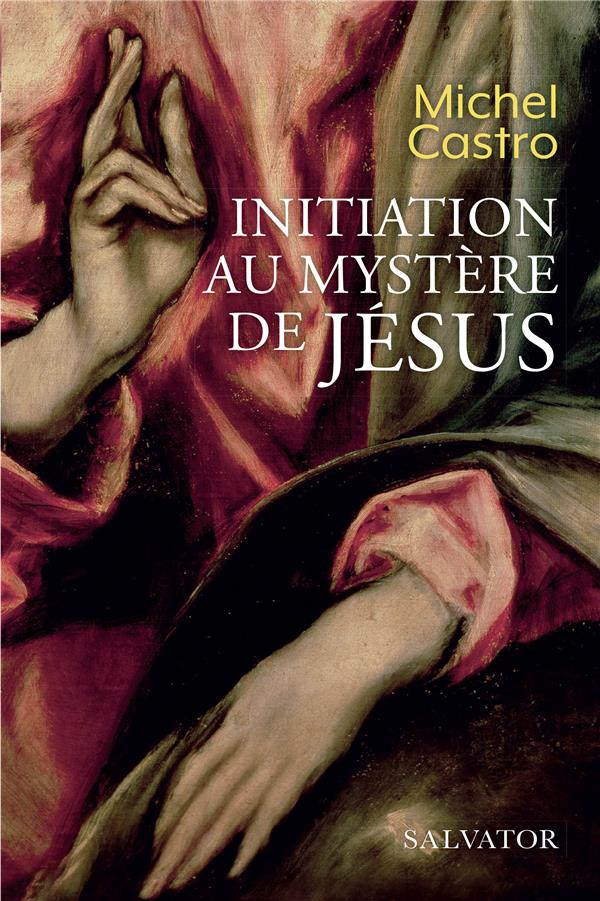 INITIATION AU MYSTERE DE JESUS