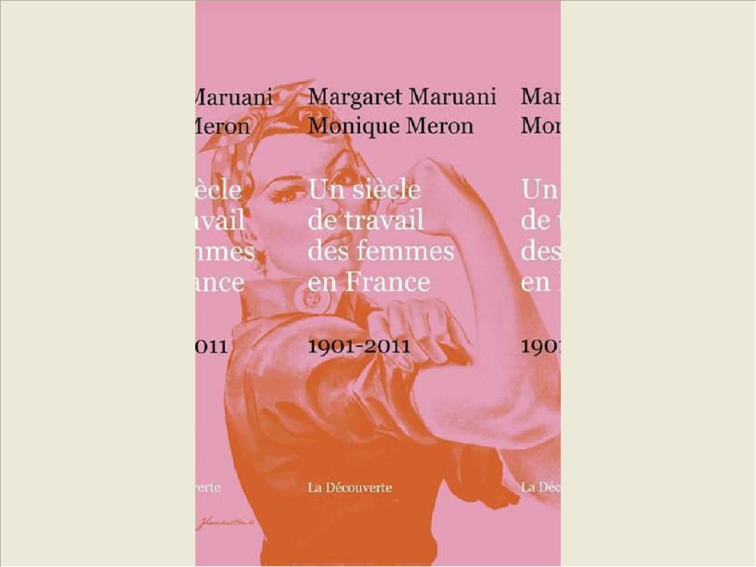 UN SIECLE DE TRAVAIL DES FEMMES EN FRANCE