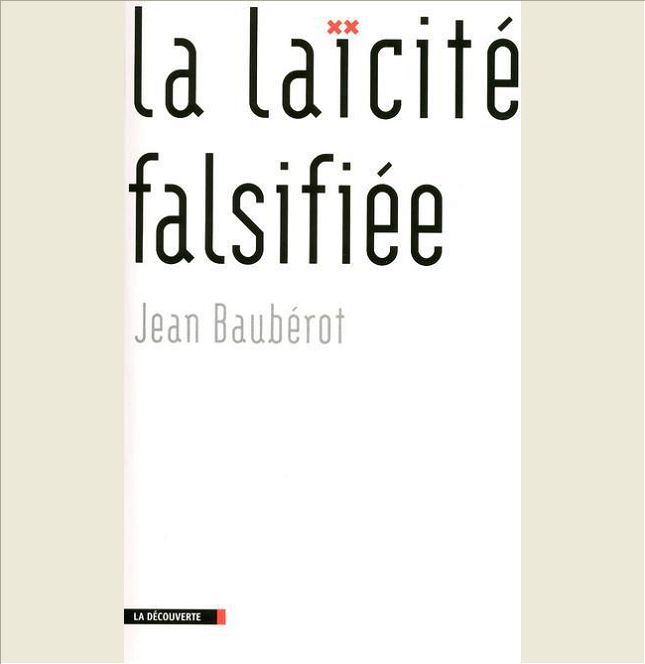 LA LAICITE FALSIFIEE