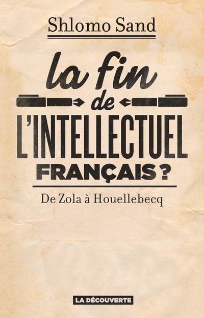 LA FIN DE L'INTELLECTUEL FRANCAIS ?