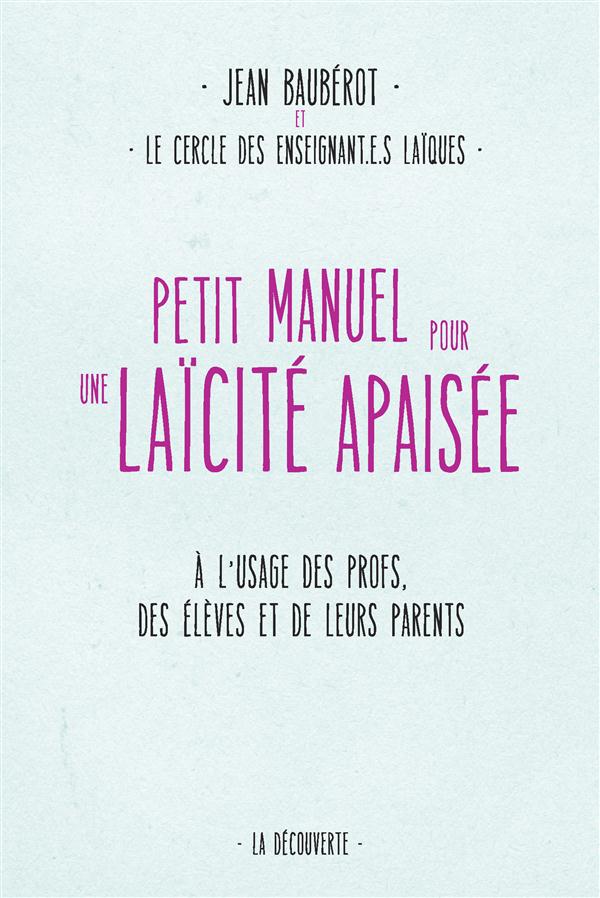 PETIT MANUEL POUR UNE LAICITE APAISEE