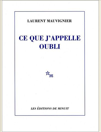 CE QUE J'APPELLE OUBLI