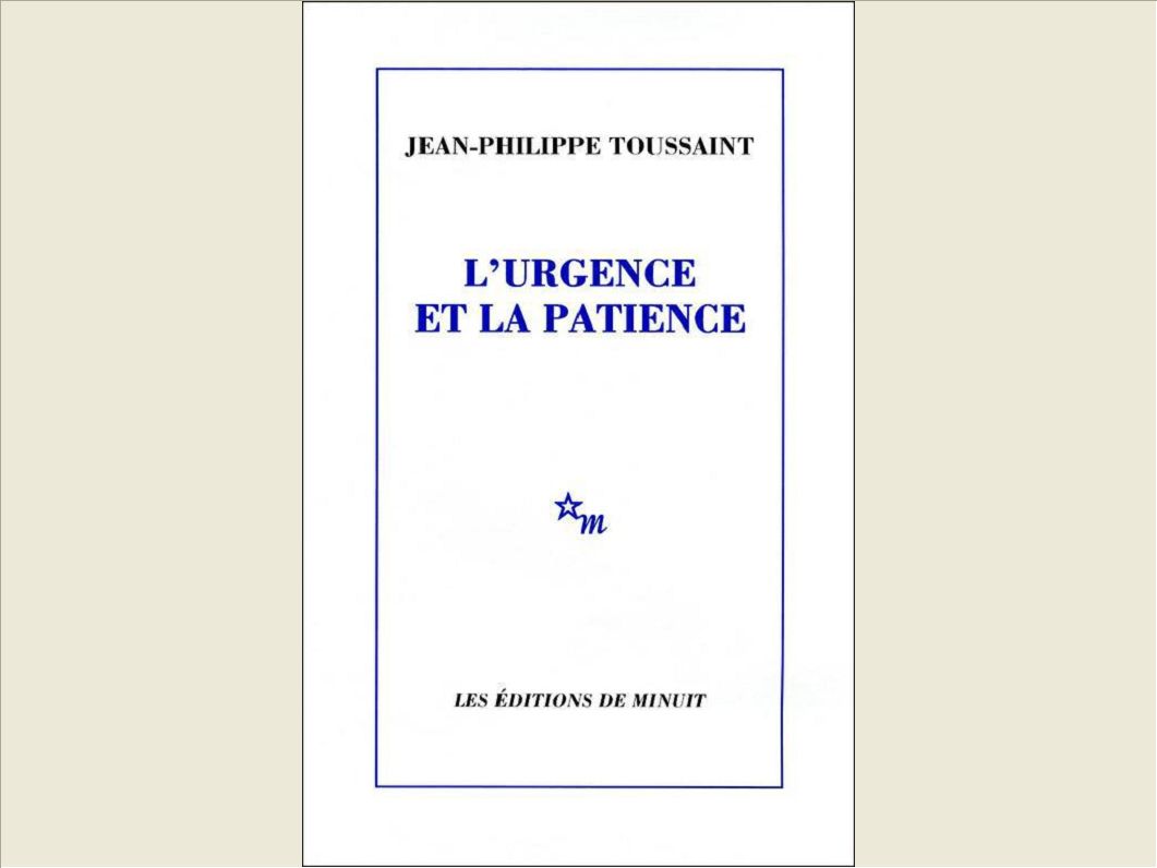 L'URGENCE ET LA PATIENCE