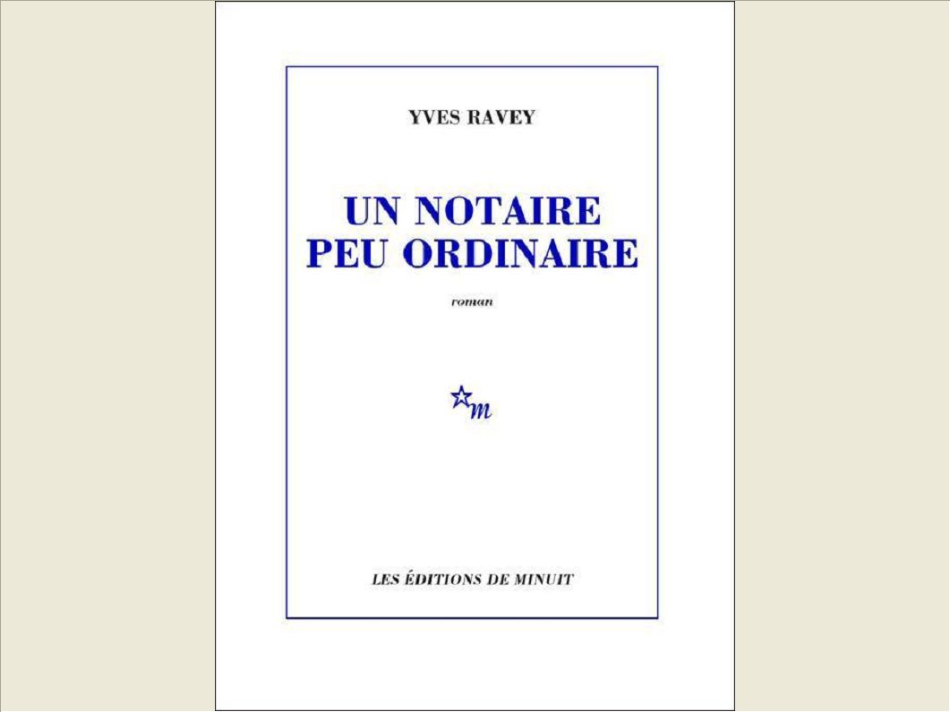 UN NOTAIRE PEU ORDINAIRE