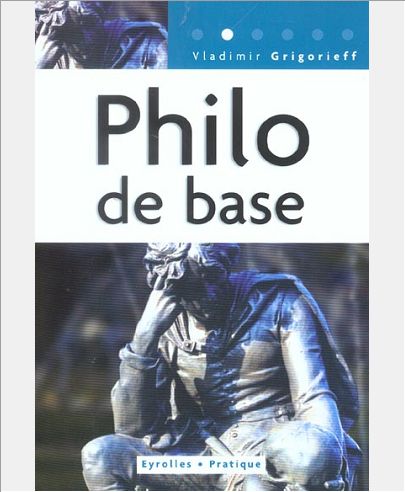 PHILO DE BASE - COLL. EYROLLES PRATIQUE