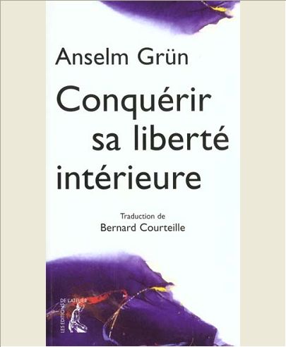 CONQUERIR SA LIBERTE INTERIEURE
