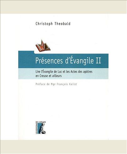 PRESENCE D'EVANGILE 2-LIRE L'EVANGILE DE LUC ET LES ACTES...