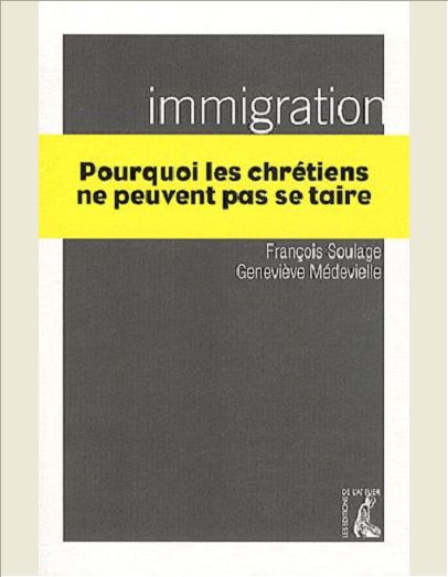 IMMIGRATION, POURQUOI LES CHRETIENS NE PEUVENT PAS SE TAIRE