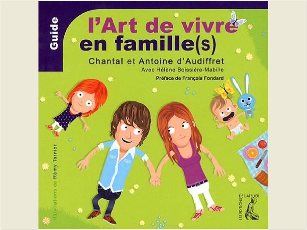 ART DE VIVRE EN FAMILLE (S) (L')