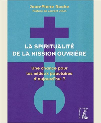 LA SPIRITUALITE DE LA MISSION OUVRIERE