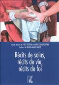 RECITS DE SOINS, RECITS DE VIE, RECITS DE FOI