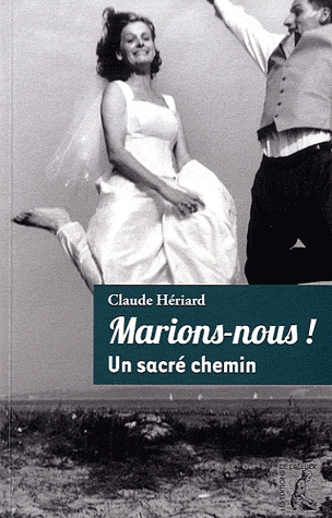MARIONS-NOUS ! UN SACRE CHEMIN