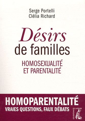 DESIRS DE FAMILLES HOMOSEXUALITE ET PARENTALITE