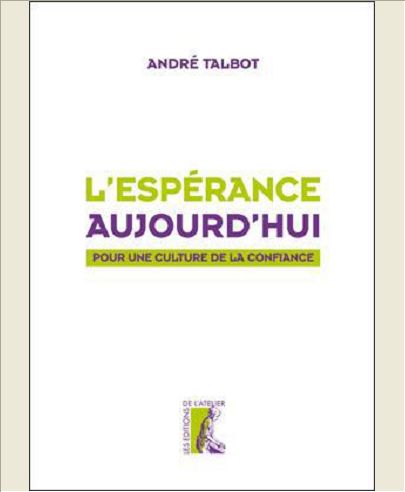 L'ESPERANCE AUJOURD'HUI POUR UNE CULTURE DE LA CONFIANCE