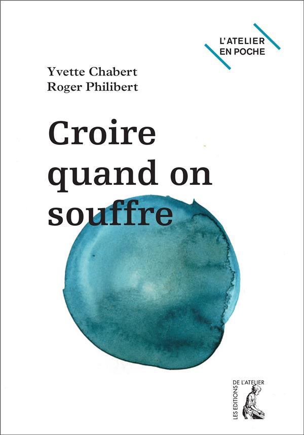 CROIRE QUAND ON SOUFFRE - EDT POCHE