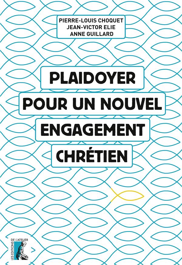 PLAIDOYER POUR UN NOUVEL ENGAGEMENT CHRETIEN