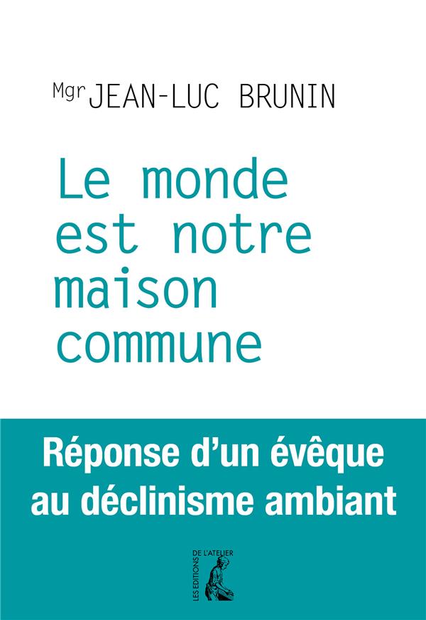MONDE EST NOTRE MAISON COMMUNE (LE)