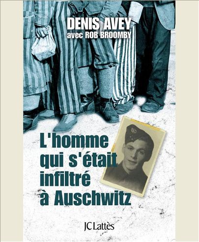 L'HOMME QUI S'ETAIT INFILTRE A AUSCHWITZ