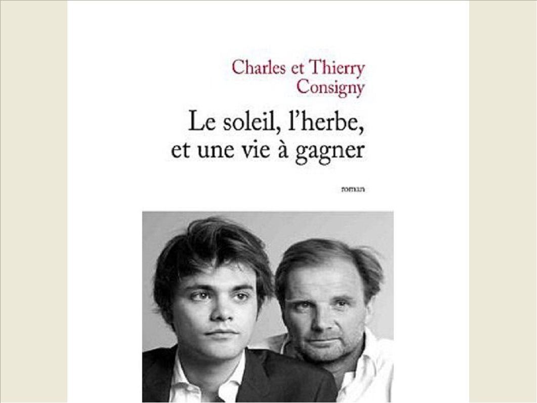 LE SOLEIL, L'HERBE, ET UNE VIE A GAGNER