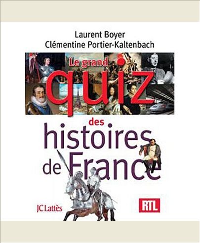 LE GRAND QUIZ DES HISTOIRES DE FRANCE