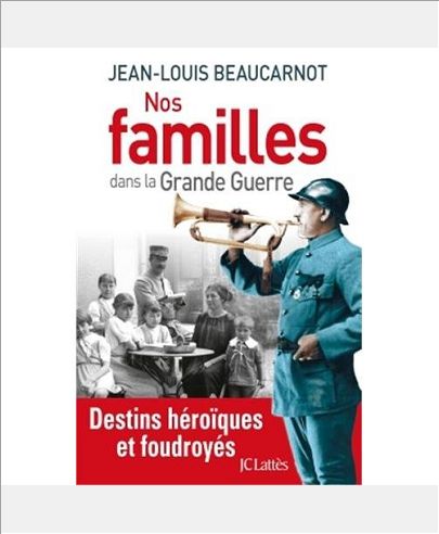 NOS FAMILLES DANS LA GRANDE GUERRE