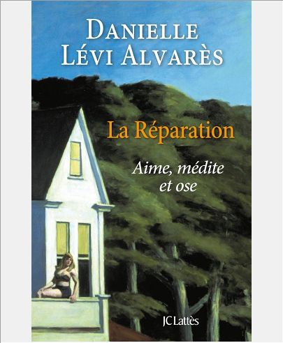 LA REPARATION (AIME MEDITE ET OSE)