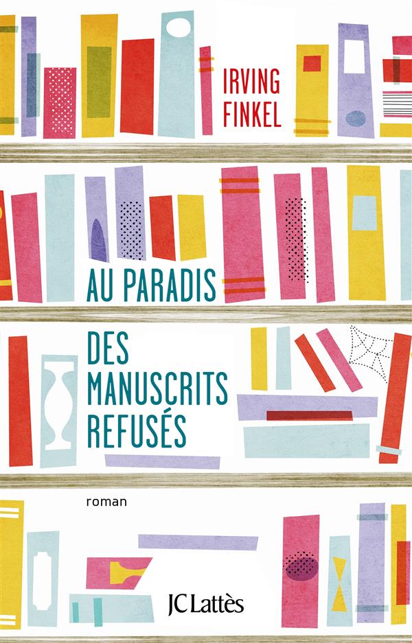 AU PARADIS DES MANUSCRITS REFUSES