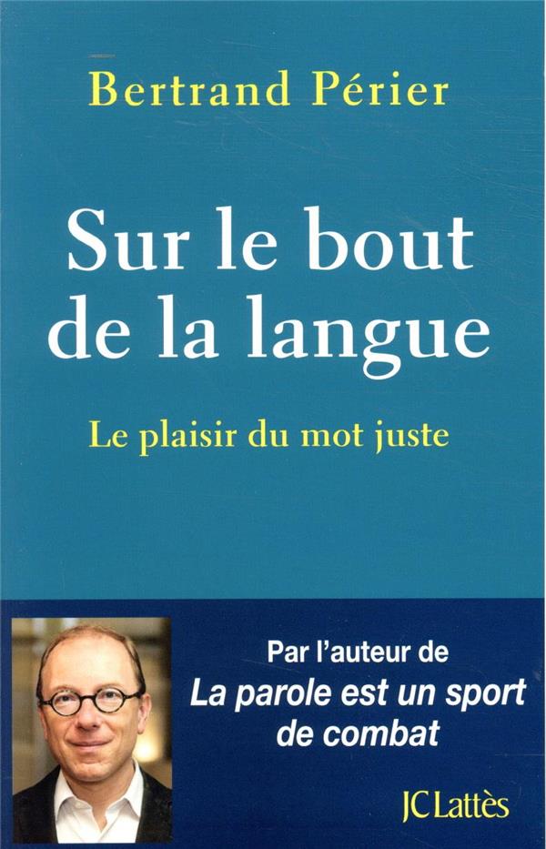 SUR LE BOUT DE LA LANGUE