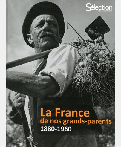 LA FRANCE DE NOS GRANDS-PARENTS
