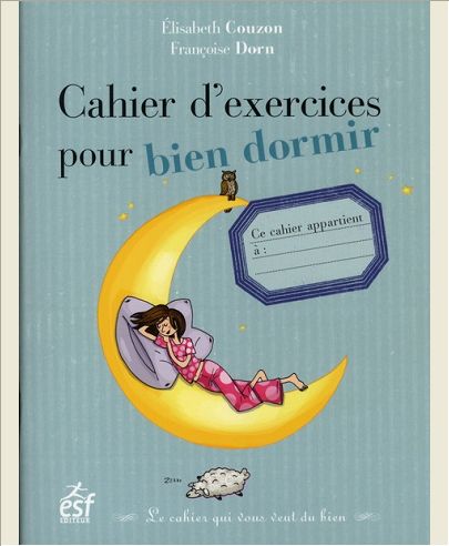 CAHIER D EXERCICES POUR BIEN DORMIR
