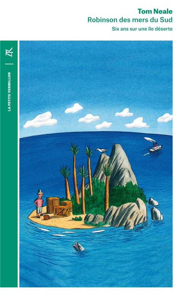 ROBINSON DES MERS DU SUD - SIX ANS SUR UNE ILE DESERTE