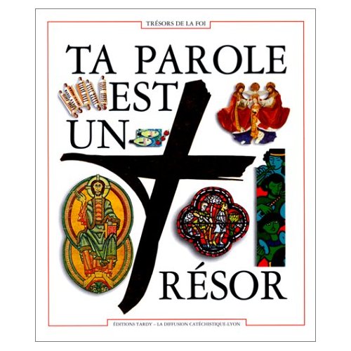 TA PAROLE EST UN TRESOR/ DOCUMENT BIBLIQUE