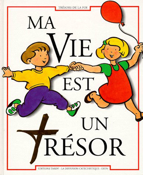 MA VIE EST UN TRESOR CE1 LIVRE DE L'ENFANT