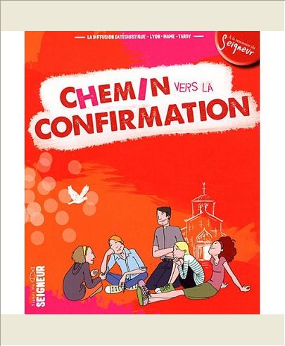 CHEMIN VERS LA CONFIRMATION - DOCUMENT JEUNE CONFIRMANT