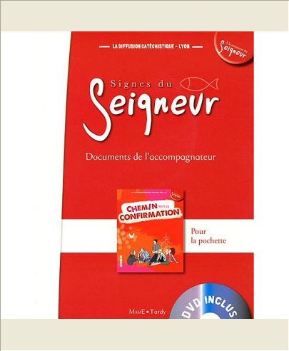 CHEMIN VERS LA CONFIRMATION - DOCUMENT ACCOMPAGNATEUR + DVD