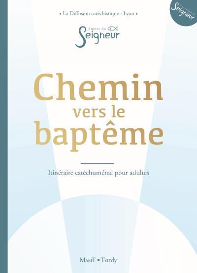 CHEMIN VERS LE BAPTEME - ADULTE - DOC CATECHUMENE