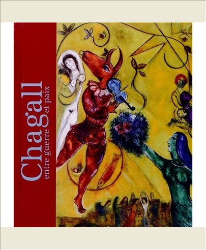 CHAGALL ENTRE GUERRE ET PAIX - CATALOGUE