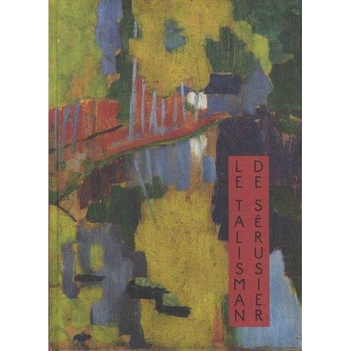 LE TALISMAN DE SERUSIER - UNE PROPHETIE DE LA COULEUR