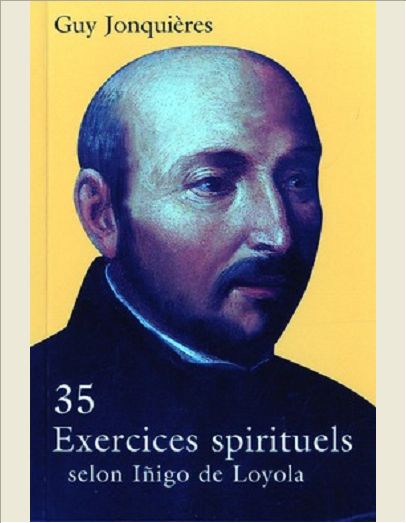 35 EXERCICES SPIRITUELS SELON INIGO DE LOYOLA