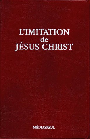 IMITATION DE JESUS-CHRIST, L' - (TRAD. RAVINAUD)