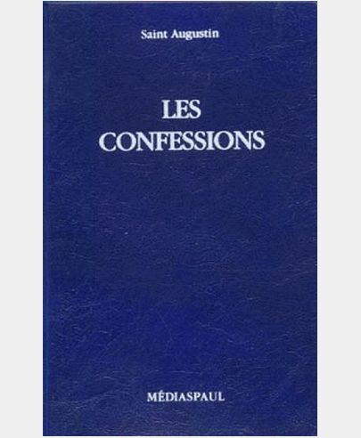 CONFESSIONS, LES (SAINT AUGUSTIN)